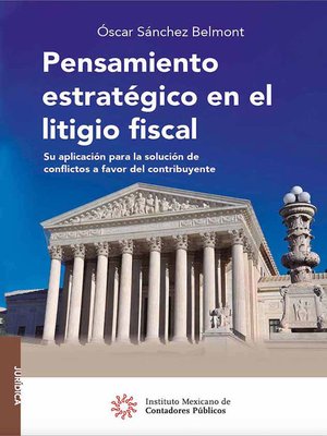 cover image of Pensamiento estratégico en el litigio fiscal